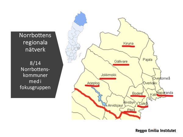 Karta över vårt stora område: Norrbottens regionala nätverk. 8 av 14 kommuner har deltagare i fokusgruppen: Kiruna, Gällivare, Jokkmokk, Arjeplog, Haparanda, Boden, Luleå och Piteå.